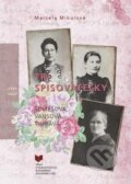 Kniha: Tri spisovateľky (Marcela Mikulová). VEDA, 2016 Kniha: Tri spisovateľky (Marcela Mikulová). VEDA, 2016