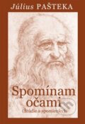 Kniha: Spomínam očami (Július Pašteka). Vydavateľstvo Michala Vaška, 2010 Kniha: Spomínam očami (Július Pašteka). Vydavateľstvo Michala Vaška, 2010