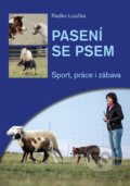 Kniha: Pasení se psem (Radko Loučka). Plot, 2016 Kniha: Pasení se psem (Radko Loučka). Plot, 2016