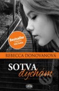 Kniha: Sotva dýchám (Rebecca Donovan). Lucka Bohemia, 2016 Kniha: Sotva dýchám (Rebecca Donovan). Lucka Bohemia, 2016