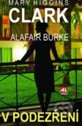 Kniha: V podezření (Mary Higgins Clark). Alpress, 2016 Kniha: V podezření (Mary Higgins Clark). Alpress, 2016