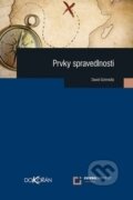 Kniha: Prvky spravedlnosti (David Schmidtz). Dokořán, 2016 Kniha: Prvky spravedlnosti (David Schmidtz). Dokořán, 2016