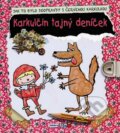Kniha: Karkulčin tajný deníček (Rebo). Rebo, 2014 Kniha: Karkulčin tajný deníček (Rebo). Rebo, 2014