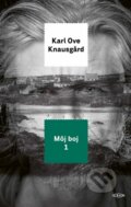 Kniha: Môj boj 1. (Karl Ove Knausgard). Odeon, 2016 Kniha: Môj boj 1. (Karl Ove Knausgard). Odeon, 2016