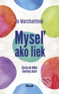 Kniha: Myseľ ako liek (Jo Marchant), 2016 Kniha: Myseľ ako liek (Jo Marchant), 2016