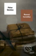 Kniha: Ranná horúčka (Péter Gárdos), 2016 Kniha: Ranná horúčka (Péter Gárdos), 2016