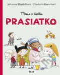 Kniha: Máme v škôlke prasiatko (Charlotte Ramel a Johanna Thydell), 2016 Kniha: Máme v škôlke prasiatko (Charlotte Ramel a Johanna Thydell), 2016