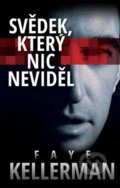 Kniha: Svědek, který nic neviděl (Faye Kellerman). HarperCollins, 2016 Kniha: Svědek, který nic neviděl (Faye Kellerman). HarperCollins, 2016