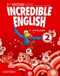 Kniha: Incredible English 2: Activity Book (Kristie Grainger, Mary Slattery, Michaela Morgan a Sarah Phillips). Oxford University Press, 2012 Kniha: Incredible English 2: Activity Book (Kristie Grainger, Mary Slattery, Michaela Morgan a Sarah Phillips). Oxford University Press, 2012