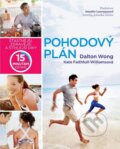 Kniha: Pohodový plán (Dalton Wong a Kate Faithfull-Williamsová). BETA - Dobrovský, 2016 Kniha: Pohodový plán (Dalton Wong a Kate Faithfull-Williamsová). BETA - Dobrovský, 2016