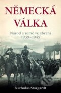 Kniha: Německá válka (Nicholas Stargardt). BETA - Dobrovský, 2016 Kniha: Německá válka (Nicholas Stargardt). BETA - Dobrovský, 2016