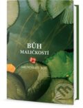 Kniha: Bůh maličkostí (Arundhati Roy). Edice knihy Omega, 2016 Kniha: Bůh maličkostí (Arundhati Roy). Edice knihy Omega, 2016