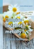 Kniha: Domáce liečebné metódy pre celú rodinu (Cosima Bellersen Quirini). Foni book, 2015 Kniha: Domáce liečebné metódy pre celú rodinu (Cosima Bellersen Quirini). Foni book, 2015