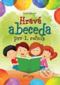 Kniha: Hravá abeceda pre 1. ročník (Eva Kollerová). Foni book, 2015 Kniha: Hravá abeceda pre 1. ročník (Eva Kollerová). Foni book, 2015