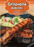 Kniha: Grilované dobroty (60) (Foni book). Foni book, 2015 Kniha: Grilované dobroty (60) (Foni book). Foni book, 2015