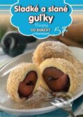 Kniha: Sladké a slané guľky (57) (Foni book). Foni book, 2015 Kniha: Sladké a slané guľky (57) (Foni book). Foni book, 2015