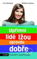 Kniha: Upřímní lidé lžou opravdu dobře (Ute Ehrhardt a Wilhelm Johnen). Motto, 2016 Kniha: Upřímní lidé lžou opravdu dobře (Ute Ehrhardt a Wilhelm Johnen). Motto, 2016