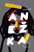 E-kniha: Anežka (Viktorie Hanišová), 2015 E-kniha: Anežka (Viktorie Hanišová), 2015