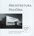 Kniha: Architektura Hlučína (Adam Hubáček a Jiří Jung). Ostravská univerzita, 2016 Kniha: Architektura Hlučína (Adam Hubáček a Jiří Jung). Ostravská univerzita, 2016