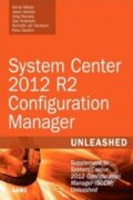Kniha: System Center 2012 R2 Configuration Manager Unleashed (Kerrie Meyler). Sams, 2014 Kniha: System Center 2012 R2 Configuration Manager Unleashed (Kerrie Meyler). Sams, 2014