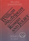 Kniha: Romeo a Julie / Romeo and Juliet (William Shakespeare). Romeo, 2015 Kniha: Romeo a Julie / Romeo and Juliet (William Shakespeare). Romeo, 2015