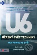 Kniha: Úžasný svět techniky U6: Jak funguje svět (Kamila Teslíková a Radek Chajda). Edice ČT, 2016 Kniha: Úžasný svět techniky U6: Jak funguje svět (Kamila Teslíková a Radek Chajda). Edice ČT, 2016