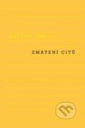 Kniha: Zmatení citů (Stefan Zweig). Odeon CZ, 2016 Kniha: Zmatení citů (Stefan Zweig). Odeon CZ, 2016