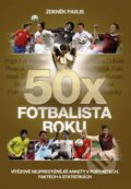 Kniha: 50x Fotbalista roku (Zdeněk Pavlis). XYZ, 2016 Kniha: 50x Fotbalista roku (Zdeněk Pavlis). XYZ, 2016