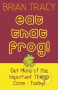 Kniha: Eat That Frog! (Brian Tracy). Hodder and Stoughton, 2004 Kniha: Eat That Frog! (Brian Tracy). Hodder and Stoughton, 2004
