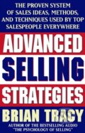 Kniha: Advanced Selling Strategies (Brian Tracy). Simon & Schuster, 1996 Kniha: Advanced Selling Strategies (Brian Tracy). Simon & Schuster, 1996