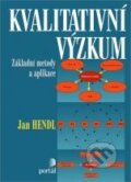 Kniha: Kvalitativní výzkum (Jan Hendl). Portál, 2016 Kniha: Kvalitativní výzkum (Jan Hendl). Portál, 2016