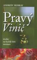 Kniha: Pravý vinič (Andrew Murray). Misijná spoločnosť evanjelia Ježiša Krista, 2015 Kniha: Pravý vinič (Andrew Murray). Misijná spoločnosť evanjelia Ježiša Krista, 2015