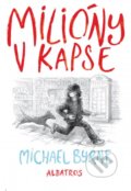 Kniha: Milióny v kapse (Michael Byrne). Albatros SK, 2016 Kniha: Milióny v kapse (Michael Byrne). Albatros SK, 2016