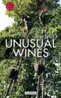 Kniha: Unusual Wines (Pierrick Bourgault). Jonglez, 2016 Kniha: Unusual Wines (Pierrick Bourgault). Jonglez, 2016