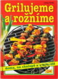 Kniha: Grilujeme a rožníme (Libuše Vlachová). , 2001 Kniha: Grilujeme a rožníme (Libuše Vlachová). , 2001