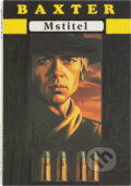 Kniha: Mstitel (George Owen Baxter). , 1997 Kniha: Mstitel (George Owen Baxter). , 1997