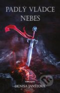 Kniha: Padlý vládce nebes (Denisa Janštová), 2023 Kniha: Padlý vládce nebes (Denisa Janštová), 2023