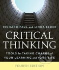 Critical Thinking: Tools for Taking Charge of Your Learning and Your Life - Richard Paul, Linda Elder, The Foundation for Critical Thinking, 2022