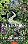 Kniha: Po stezkách (Raynor Winn). Nakladatelství KAZDA, 2023 Kniha: Po stezkách (Raynor Winn). Nakladatelství KAZDA, 2023
