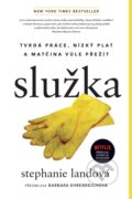 Kniha: Služka (Stephanie Land). Timy Partners, 2023 Kniha: Služka (Stephanie Land). Timy Partners, 2023
