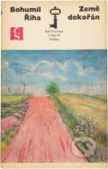 Kniha: Země dokořán (Bohumil Říha). Československý spisovatel, 1972 Kniha: Země dokořán (Bohumil Říha). Československý spisovatel, 1972