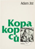 Kniha: Kopa kopců (Adam Jist). Melantrich, 1991 Kniha: Kopa kopců (Adam Jist). Melantrich, 1991