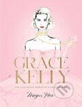 Kniha: Grace Kelly (Megan Hess). Hardie Grant, 2023 Kniha: Grace Kelly (Megan Hess). Hardie Grant, 2023