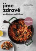 Kniha: Jíme zdravě pod jednou pokličkou (Jíme zdravě). Jíme zdravě, 2023 Kniha: Jíme zdravě pod jednou pokličkou (Jíme zdravě). Jíme zdravě, 2023