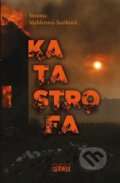 Kniha: Katastrofa (Simona Mahlerová-Šustková). Plot, 2023 Kniha: Katastrofa (Simona Mahlerová-Šustková). Plot, 2023
