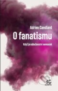 Kniha: O fanatismu (Adrien Candiard a Tereza Hodinová). Krystal OP, 2023 Kniha: O fanatismu (Adrien Candiard a Tereza Hodinová). Krystal OP, 2023