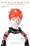 Kniha: Descender Volume 3: Singularities (Jeff Lemire). Image Comics, 2016 Kniha: Descender Volume 3: Singularities (Jeff Lemire). Image Comics, 2016