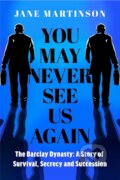 Kniha: You May Never See Us Again (Jane Martinson). Penguin Books, 2023 Kniha: You May Never See Us Again (Jane Martinson). Penguin Books, 2023