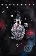 Kniha: Descender Volume 4: Orbital Mechanics (Dustin Nguyen (Artist) a Jeff Lemir). Image Comics, 2017 Kniha: Descender Volume 4: Orbital Mechanics (Dustin Nguyen (Artist) a Jeff Lemir). Image Comics, 2017