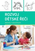 Kniha: Rozvoj dětské řeči (Zuzana Pospíšilová). Grada, 2023 Kniha: Rozvoj dětské řeči (Zuzana Pospíšilová). Grada, 2023